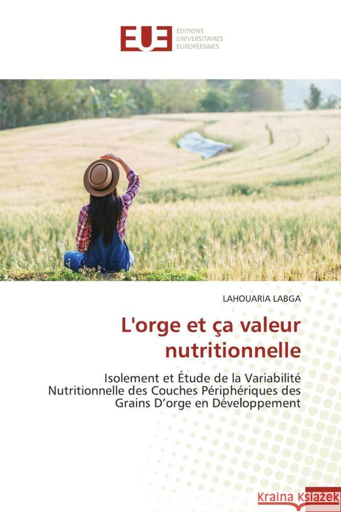 L'orge et ça valeur nutritionnelle Labga, Lahouaria 9786206732587 Éditions universitaires européennes