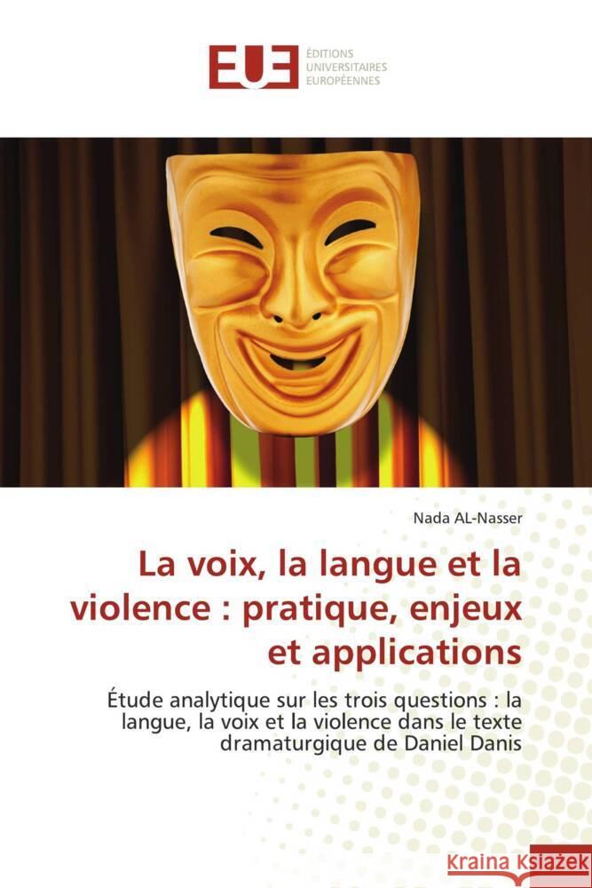 La voix, la langue et la violence : pratique, enjeux et applications Al-Nasser, Nada 9786206734260