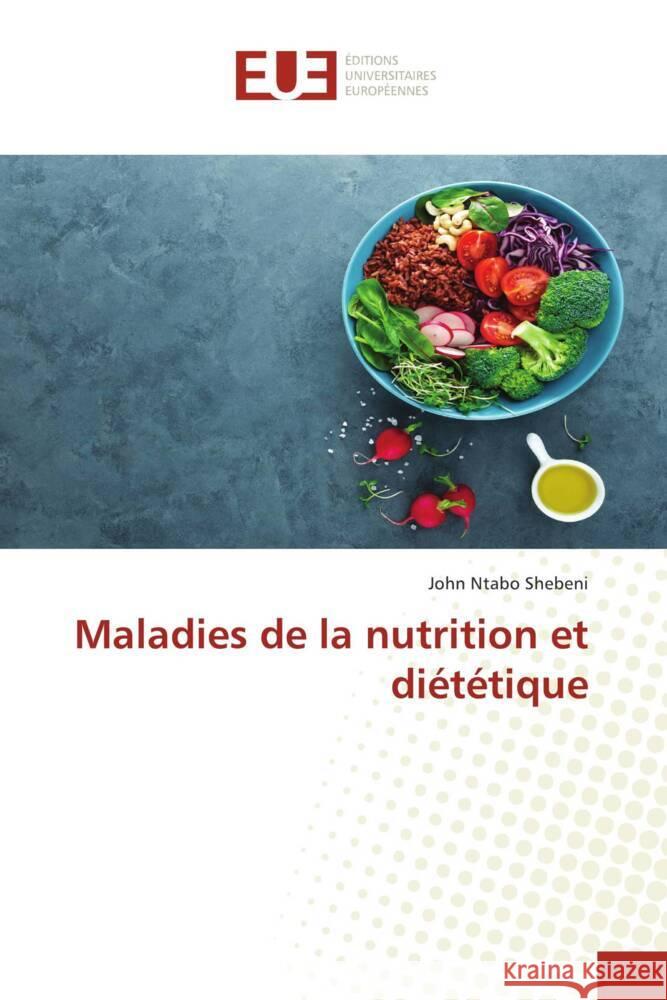 Maladies de la nutrition et diététique Shebeni, John Ntabo 9786206734420 Éditions universitaires européennes