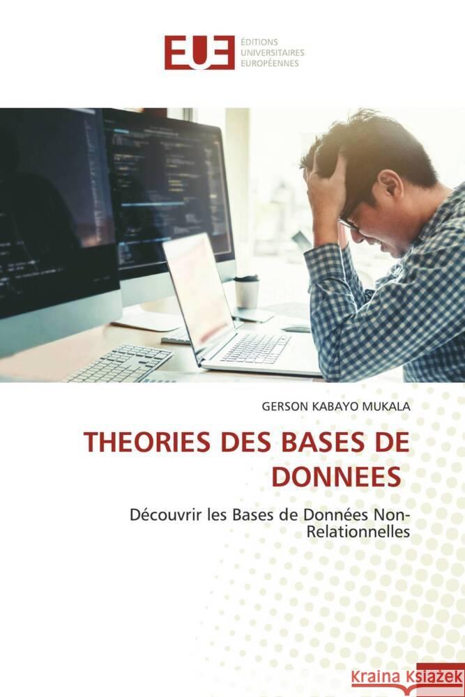 THEORIES DES BASES DE DONNEES KABAYO MUKALA, GERSON 9786206735502 Éditions universitaires européennes