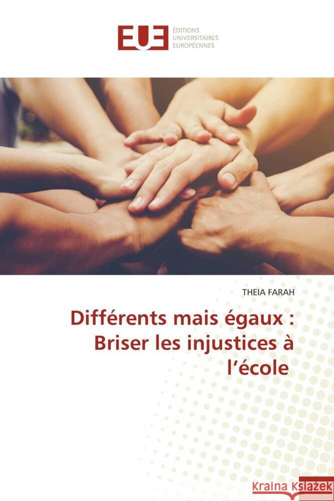 Différents mais égaux : Briser les injustices à l'école FARAH, THEIA 9786206735618