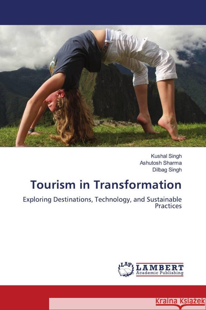 Tourism in Transformation Singh, Kushal, Sharma, Ashutosh, Singh, Dilbag 9786206737704