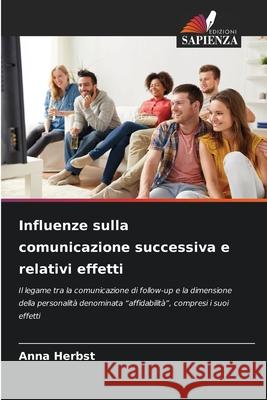 Influenze sulla comunicazione successiva e relativi effetti Herbst, Anna 9786206738466