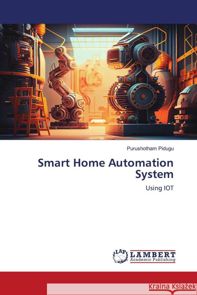 Smart Home Automation System Pidugu, Purushotham 9786206738749