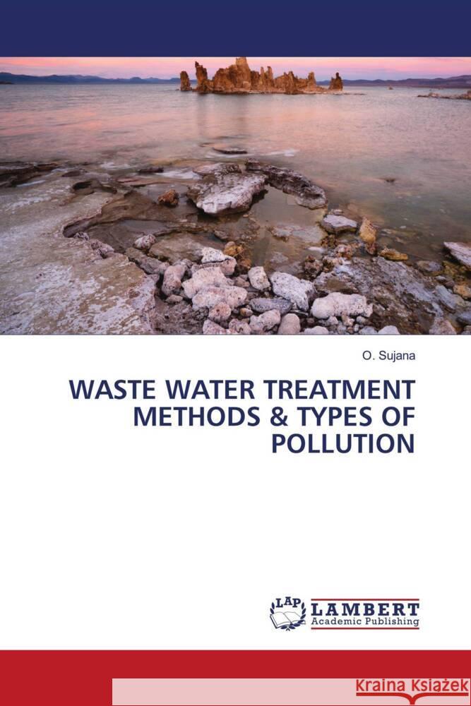 WASTE WATER TREATMENT METHODS & TYPES OF POLLUTION Sujana, O. 9786206739111