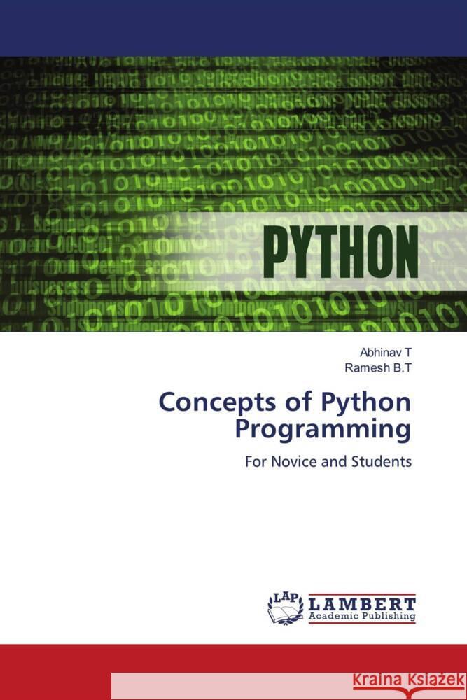 Concepts of Python Programming T, Abhinav, B.T, Ramesh 9786206739326 LAP Lambert Academic Publishing