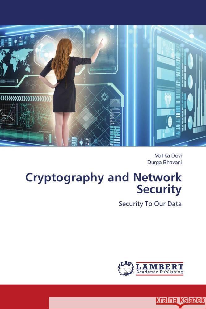 Cryptography and Network Security Devi, Mallika, Bhavani, Durga 9786206739555