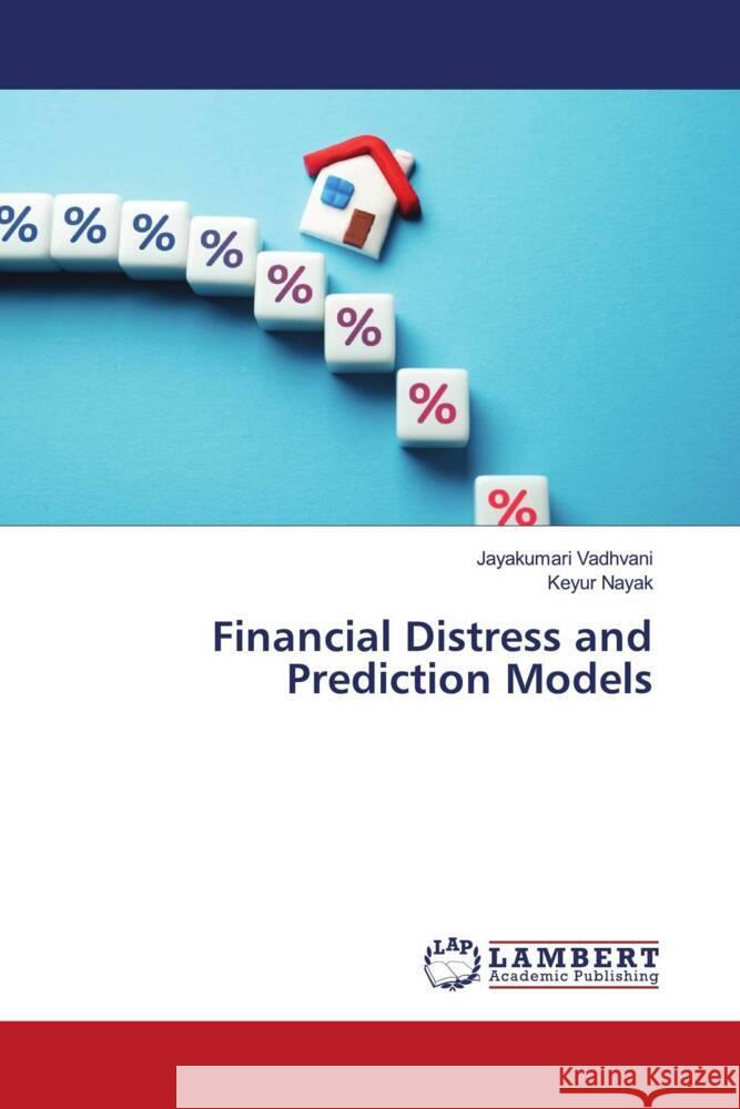 Financial Distress and Prediction Models Vadhvani, Jayakumari, Nayak, Keyur 9786206740100