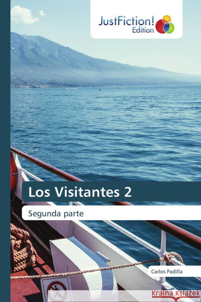 Los Visitantes 2 Padilla, Carlos 9786206741169 JustFiction Edition