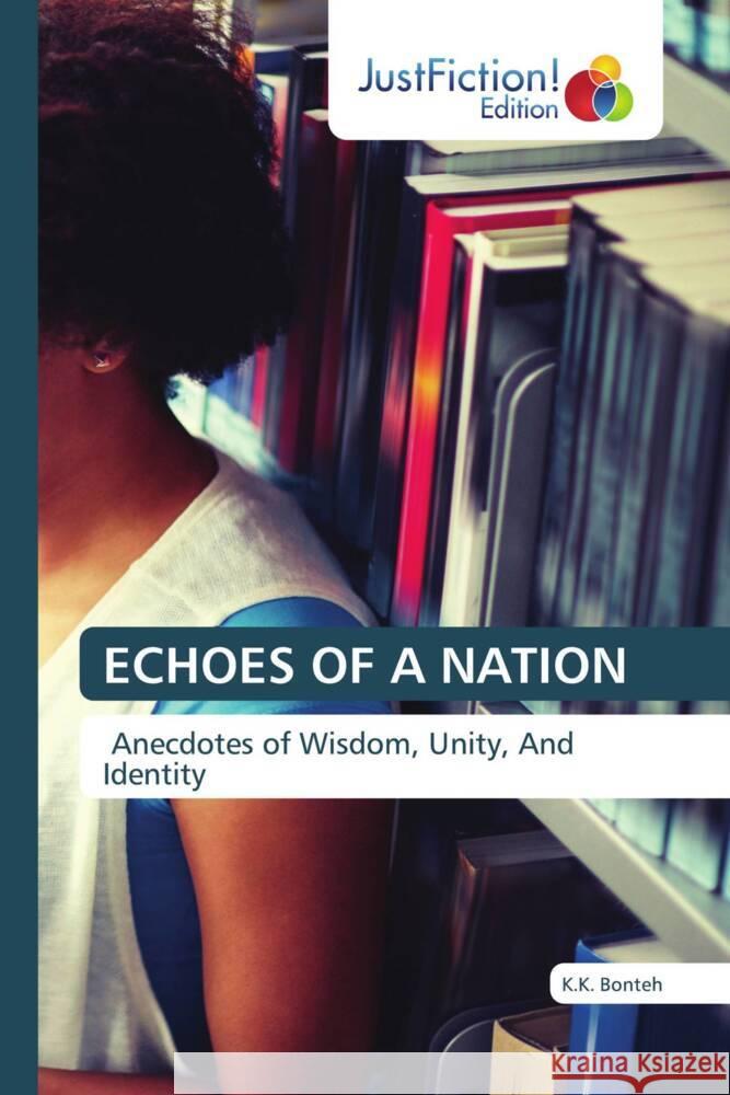 ECHOES OF A NATION BONTEH, K.K. 9786206741534 JustFiction Edition