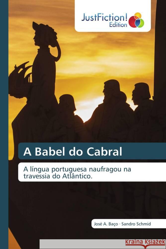 A Babel do Cabral Jos? A. Ba?o Sandro Schmid 9786206741992 Justfiction Edition