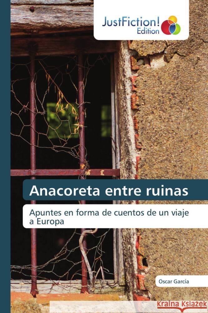 Anacoreta entre ruinas García, Oscar 9786206742746