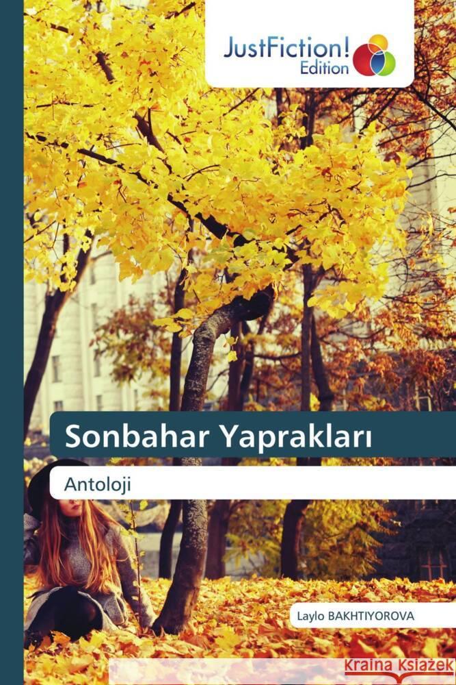 Sonbahar Yaprakları Laylo Bakhtiyorova 9786206743033 Justfiction Edition