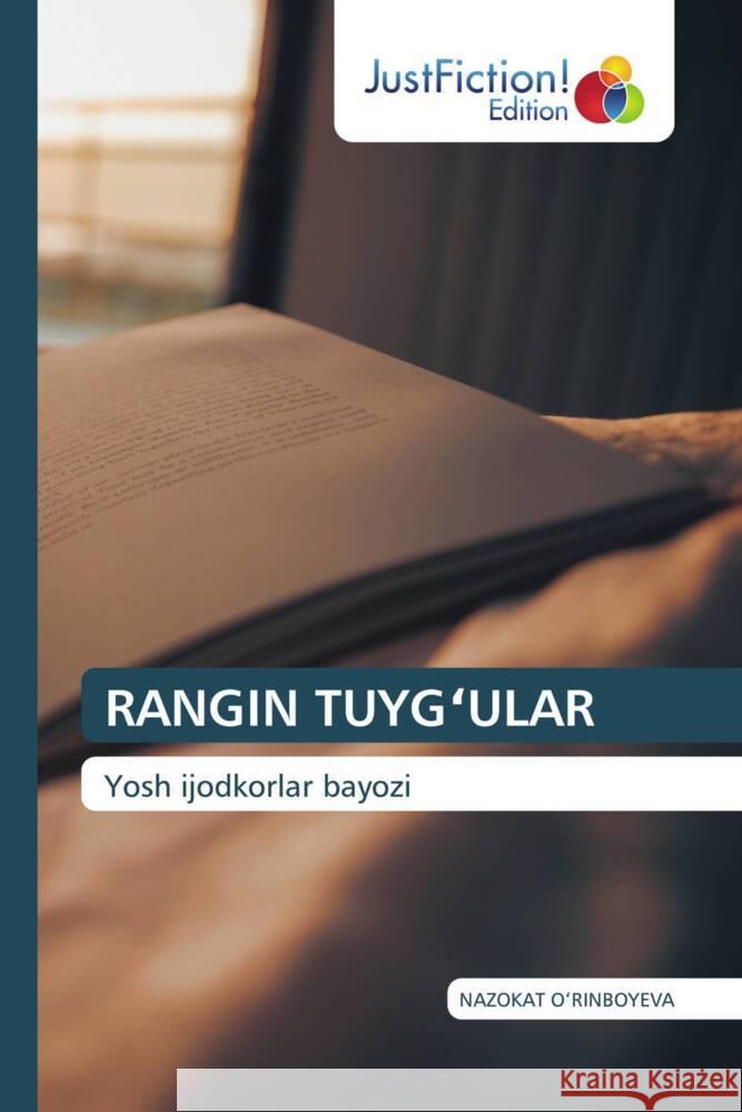 RANGIN TUYG ULAR O_RINBOYEVA, NAZOKAT 9786206743088 JustFiction Edition