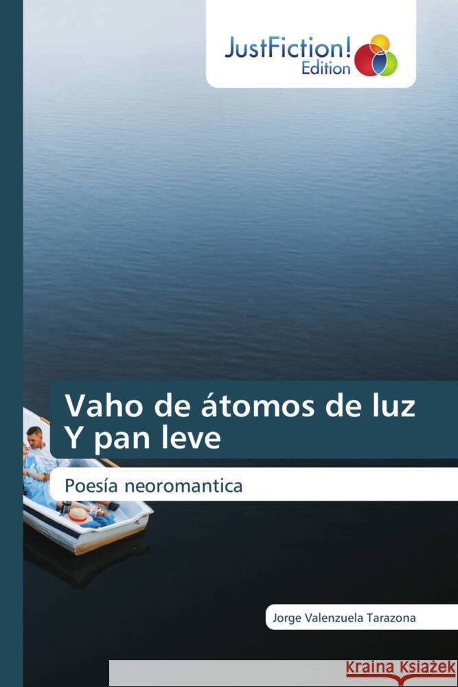 Vaho de átomos de luz Y pan leve Valenzuela Tarazona, Jorge 9786206743439