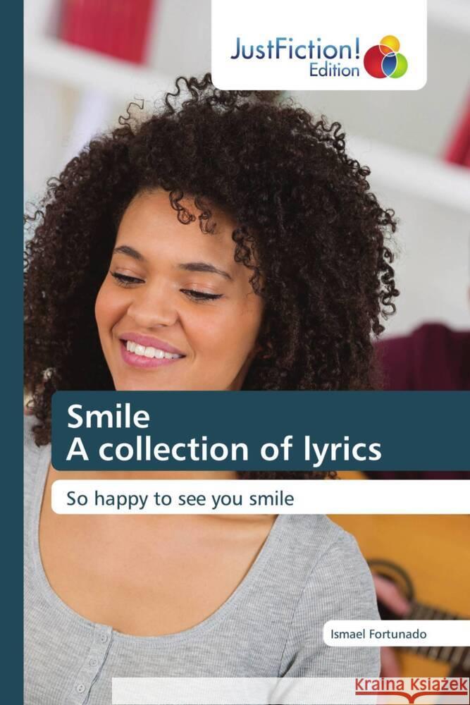 Smile A collection of lyrics Fortunado, Ismael 9786206743668