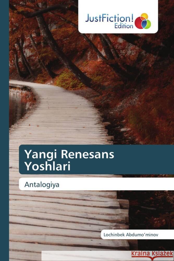 Yangi Renesans Yoshlari Abdumo_minov, Lochinbek 9786206744405 JustFiction Edition