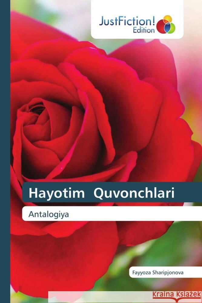 Hayotim Quvonchlari Sharipjonova, Fayyoza 9786206744474 JustFiction Edition