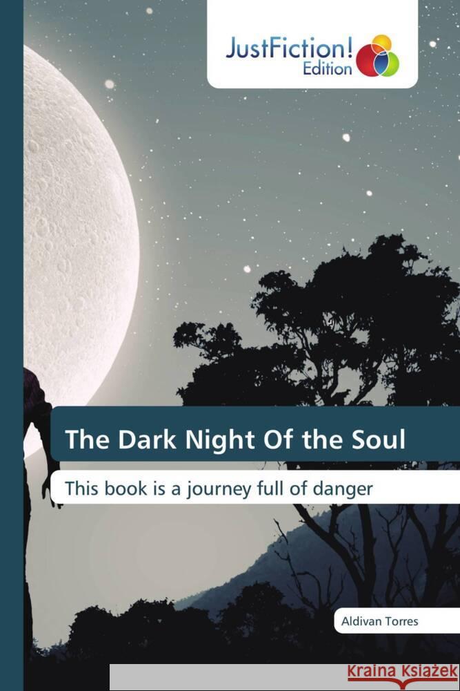 The Dark Night Of the Soul Torres, Aldivan 9786206745495 JustFiction Edition