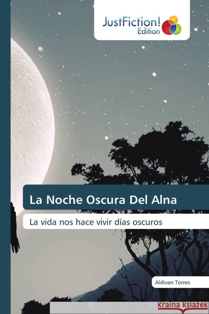 La Noche Oscura Del Alna Torres, Aldivan 9786206745556 JustFiction Edition