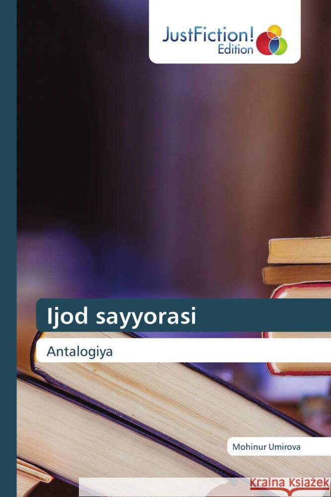 Ijod sayyorasi Umirova, Mohinur 9786206745815 JustFiction Edition