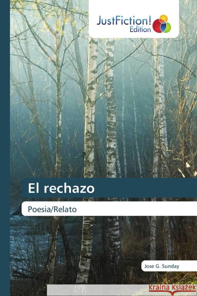 El rechazo Sunday, Jose G. 9786206745969