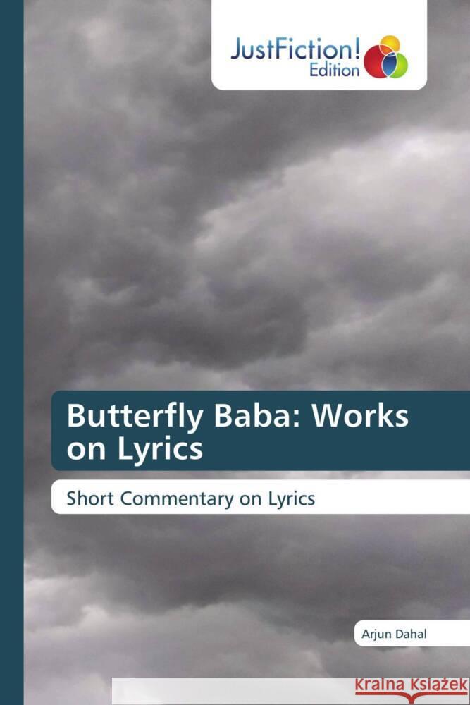 Butterfly Baba: Works on Lyrics Dahal, Arjun 9786206746140