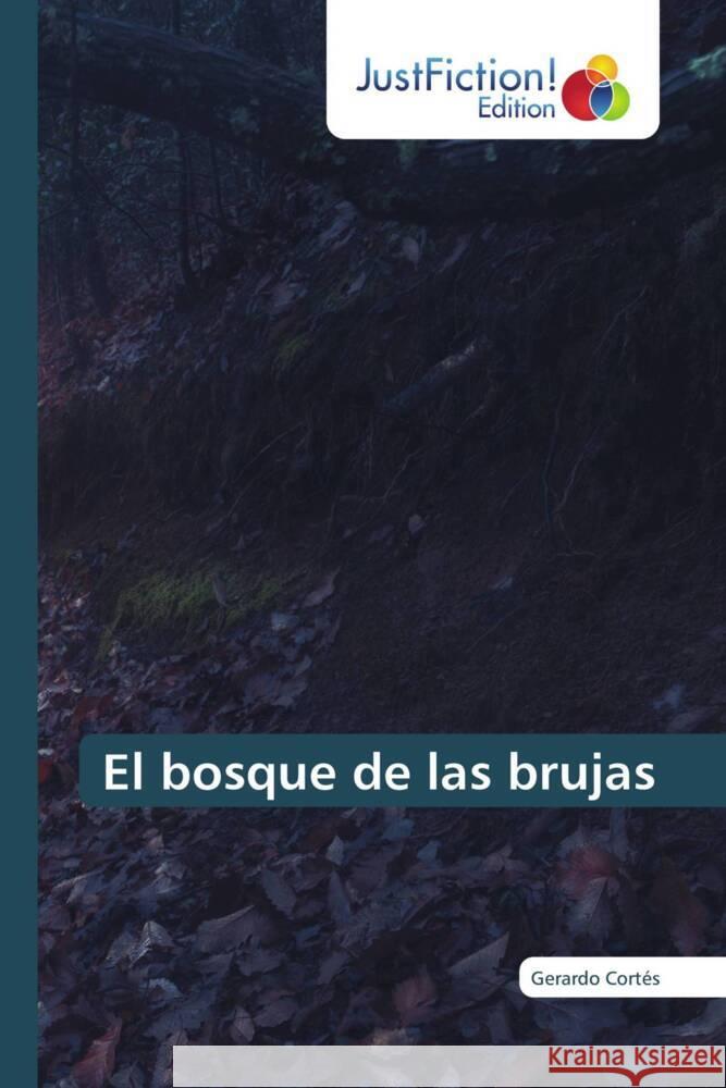 El bosque de las brujas Cortés, Gerardo 9786206746423