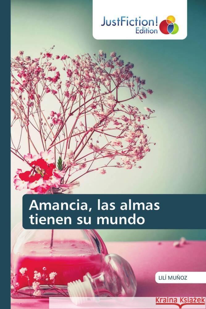Amancia, las almas tienen su mundo MUÑOZ, LILÍ 9786206746454