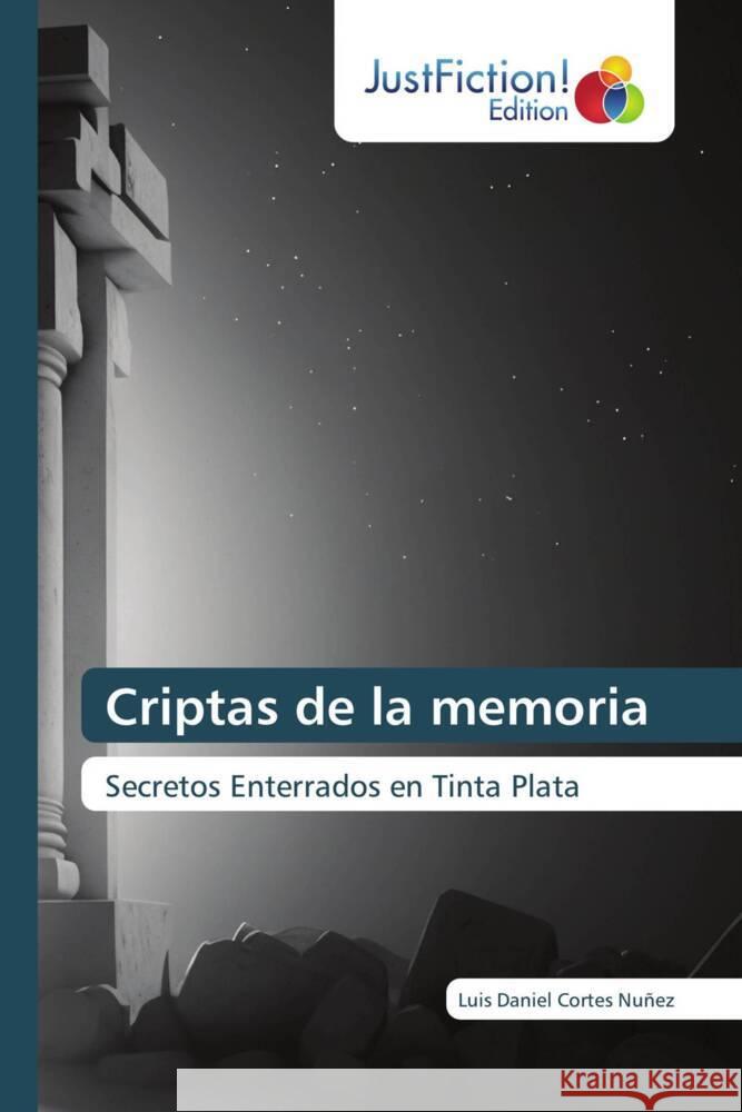 Criptas de la memoria Cortes Nuñez, Luis Daniel 9786206747079