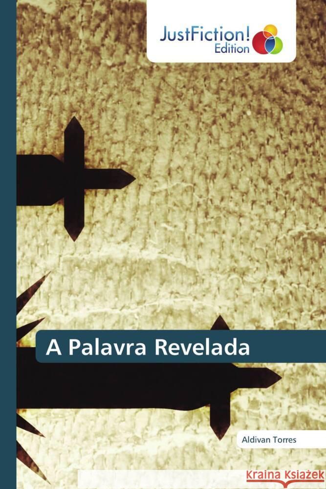 A Palavra Revelada Torres, Aldivan 9786206747086 JustFiction Edition
