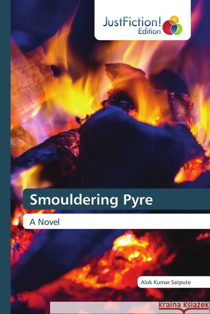 Smouldering Pyre Satpute, Alok Kumar 9786206747345