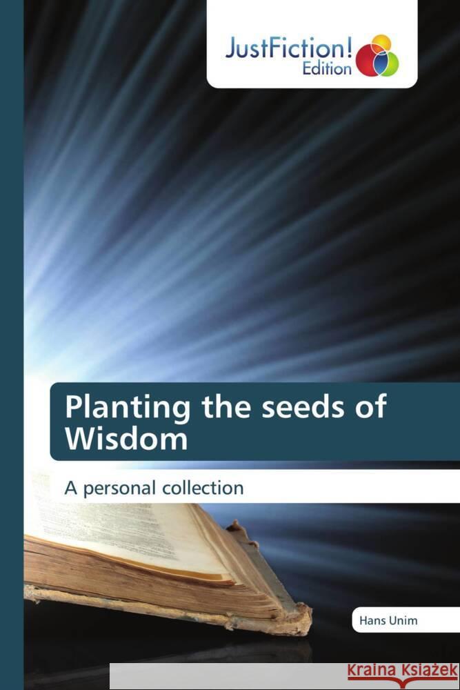 Planting the seeds of Wisdom Unim, Hans 9786206748182 JustFiction Edition