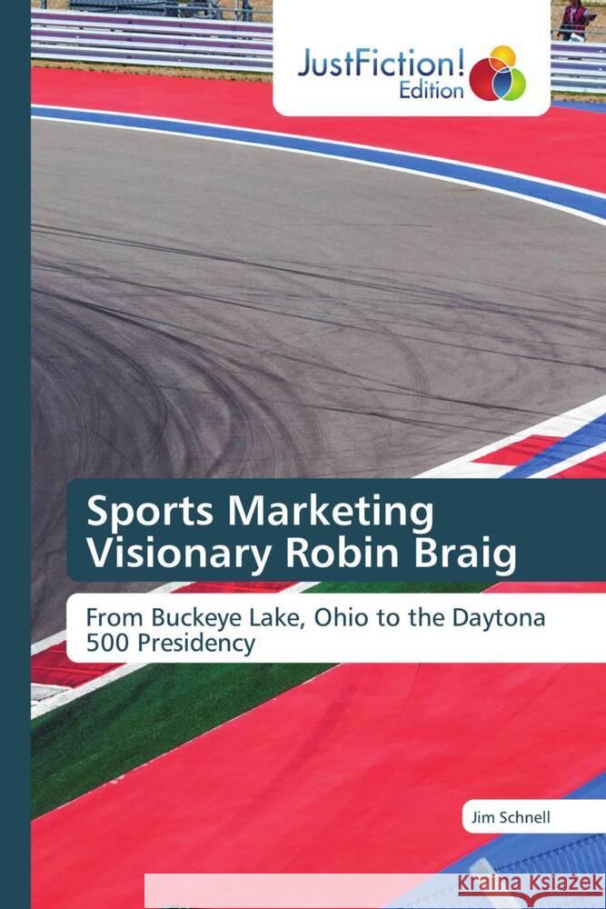 Sports Marketing Visionary Robin Braig Schnell, Jim 9786206748694