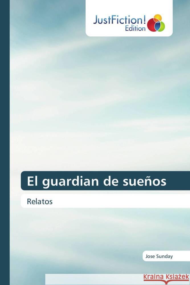 El guardian de sueños Sunday, Jose 9786206748748