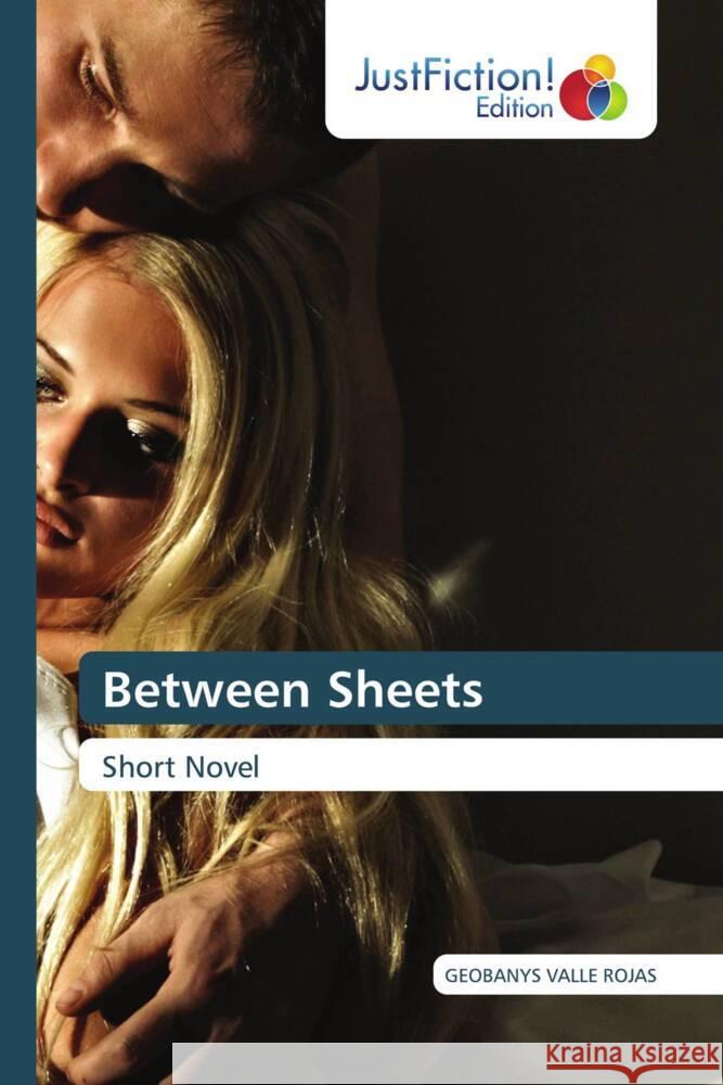 Between Sheets Valle Rojas, Geobanys 9786206749509 JustFiction Edition