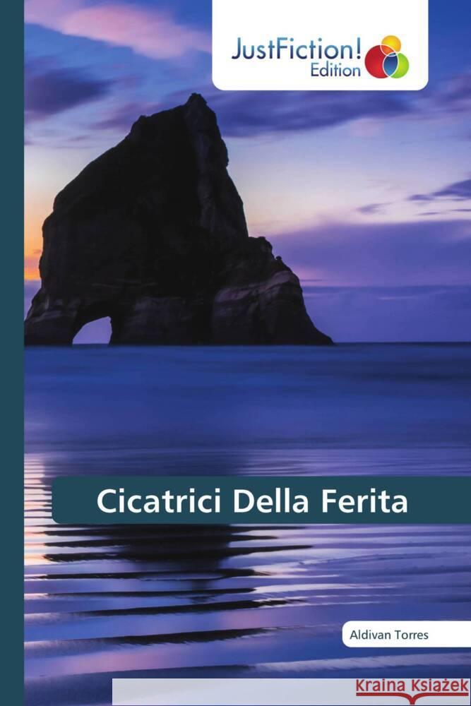 Cicatrici Della Ferita Torres, Aldivan 9786206749561 JustFiction Edition