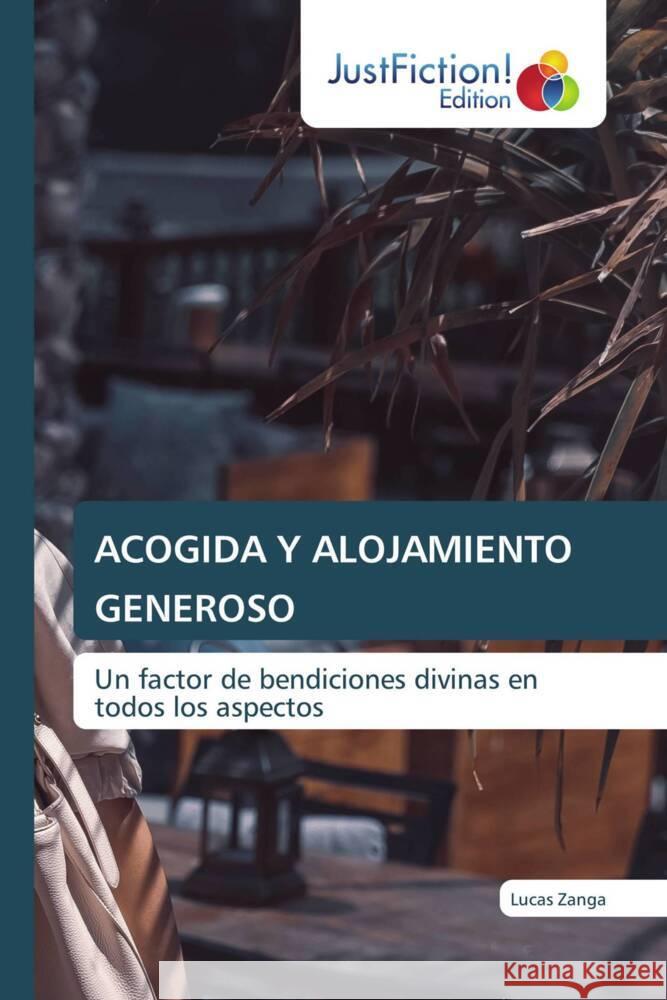 ACOGIDA Y ALOJAMIENTO GENEROSO ZANGA, LUCAS 9786206749813 JustFiction Edition