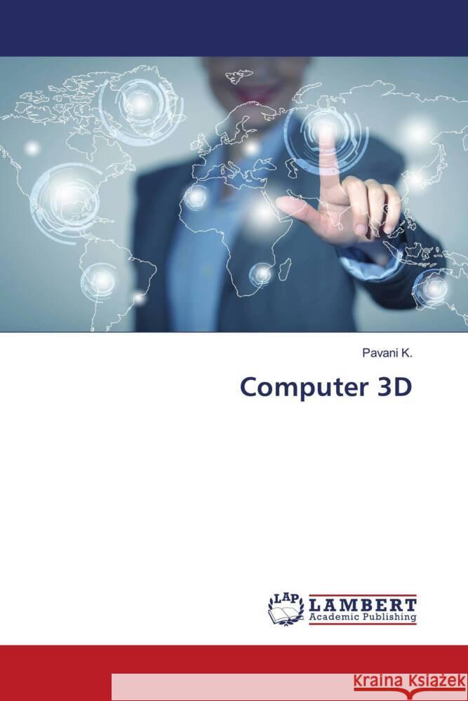 Computer 3D K., Pavani 9786206750673 LAP Lambert Academic Publishing