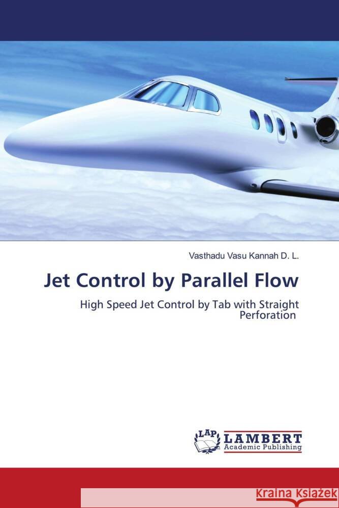 Jet Control by Parallel Flow D. L., Vasthadu Vasu Kannah 9786206750925
