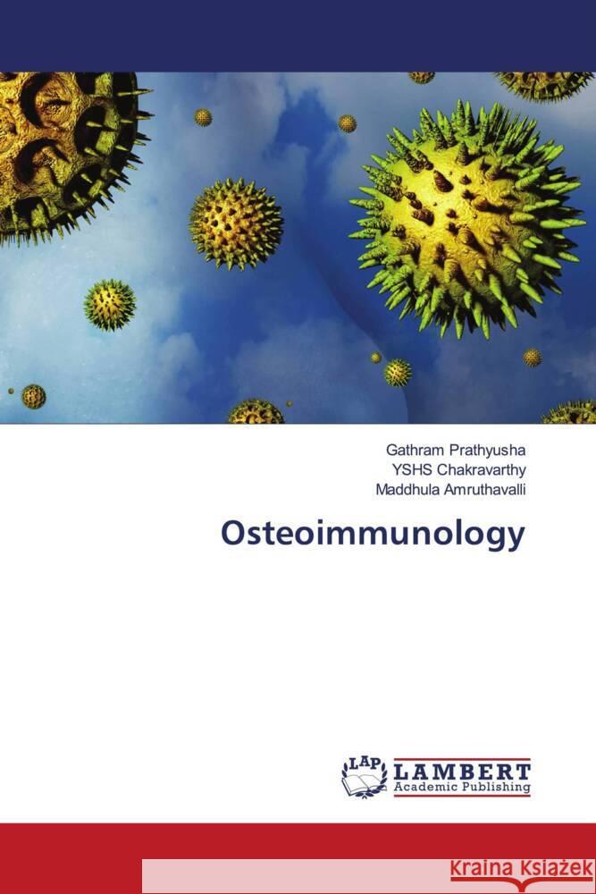 Osteoimmunology Prathyusha, Gathram, Chakravarthy, YSHS, Amruthavalli, Maddhula 9786206752028