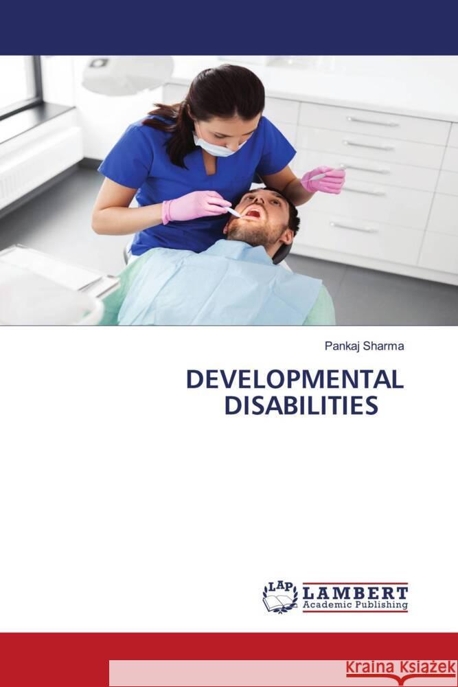 DEVELOPMENTAL DISABILITIES Sharma, Pankaj 9786206752165