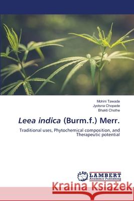 Leea indica (Burm.f.) Merr. Tawade, Mohini, Chopade, Jyotsna, Chothe, Bhakti 9786206752202
