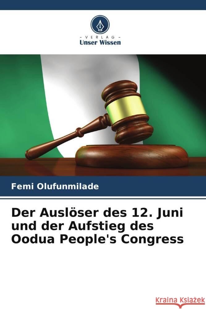 Der Auslöser des 12. Juni und der Aufstieg des Oodua People's Congress Olufunmilade, Femi 9786206753087