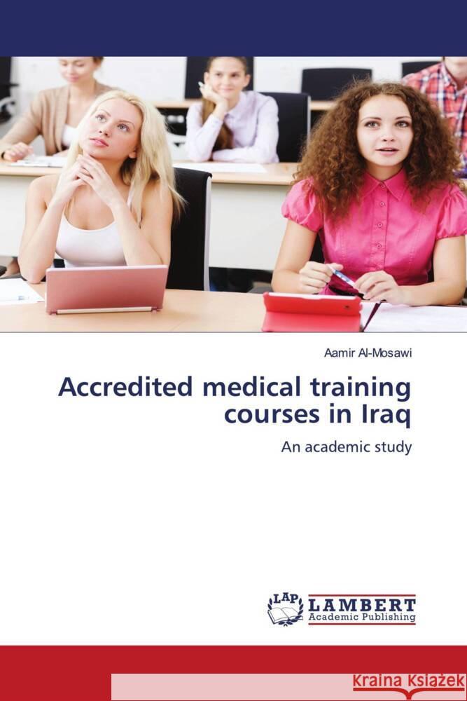 Accredited medical training courses in Iraq Al-Mosawi, Aamir 9786206754756