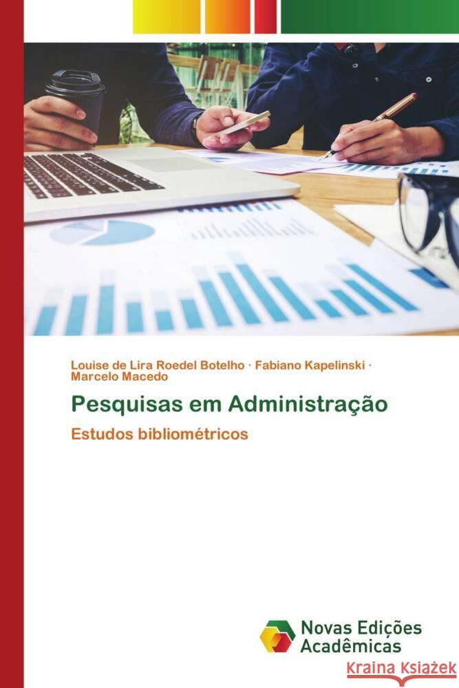 Pesquisas em Administração de Lira Roedel Botelho, Louise, Kapelinski, Fabiano, Macedo, Marcelo 9786206755944 Novas Edições Acadêmicas