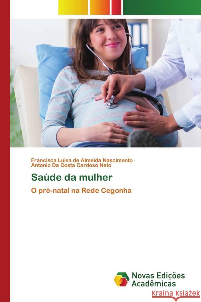 Saúde da mulher de Almeida Nascimento, Francisca Luisa, da Costa Cardoso Neto, Antonio 9786206756156