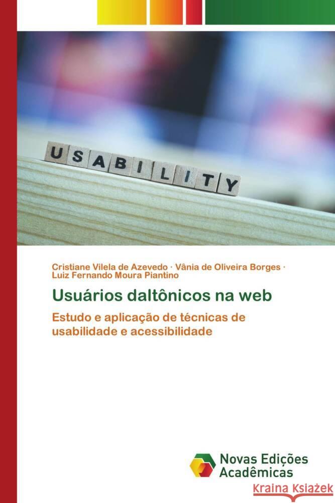 Usuários daltônicos na web Azevedo, Cristiane Vilela de, Borges, Vânia de Oliveira, Piantino, Luiz Fernando Moura 9786206756309