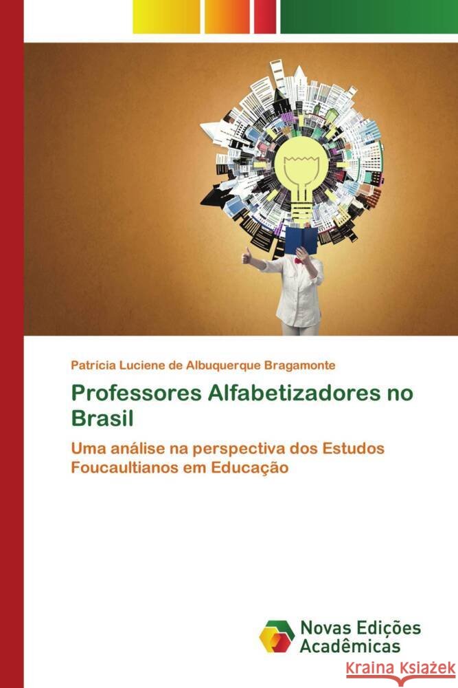 Professores Alfabetizadores no Brasil Luciene de Albuquerque Bragamonte, Patrícia 9786206756354