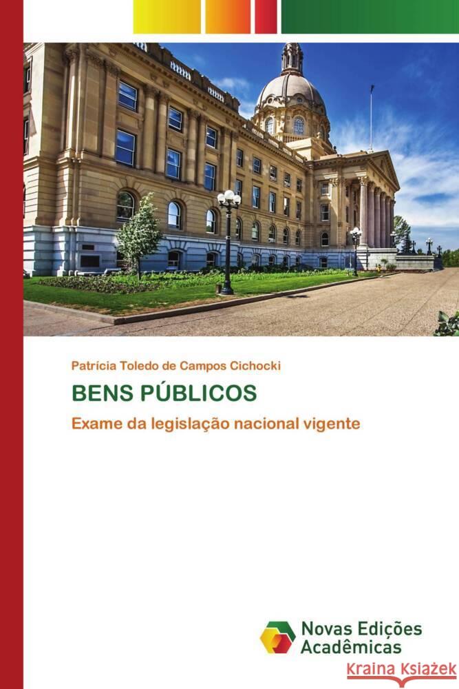 BENS PÚBLICOS Cichocki, Patrícia Toledo de Campos 9786206756569
